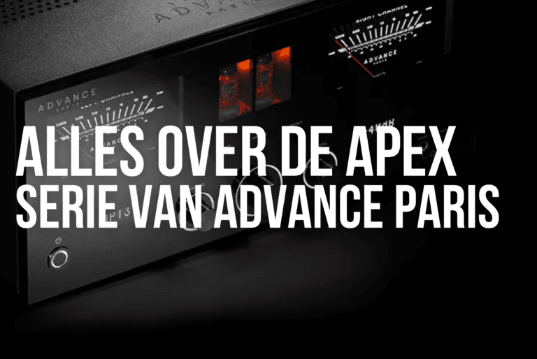 Alles over de Apex Advance Paris serie bij Hifi Overgaauw