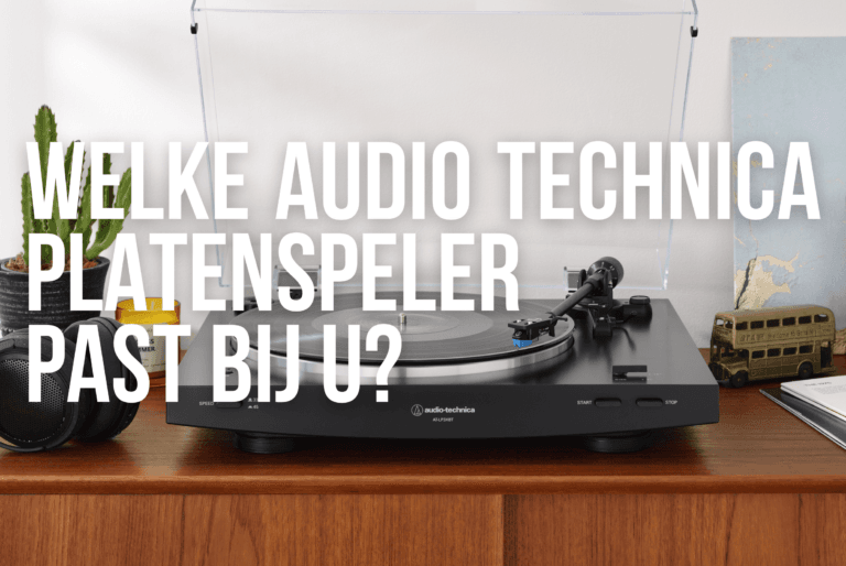Welke audio technica platenspeler past bij U? Hifi Overgaauw